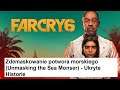 Far Cry 6 - Zdemaskowanie potwora morskiego Unmasking the Sea Monster - Ukryte Historie