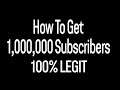 How to get 1,000,000 Subscribers