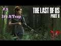 It's A Trap - The Last Of Us Part 2 Walkthrough Episode 2