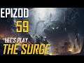 Let's Play The Surge - Epizod 59