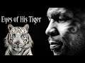 Mike Tyson- Eyes of his Tiger