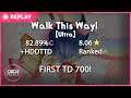 osu! | yeahbennou | Kano - Walk This Way! [Ultra] +HDDTTD 82.89% 708pp