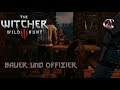 The Witcher 3 - Wild Hunt 🐺004. Bauer und Offizier🎇 New Edition auf Todesmarsch!