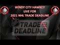 Windy City Hawkey Live For NHL Trade Deadline