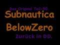 Subnautica Below Zero Das Original Teil-50 Zurück in DD.