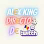 Alex King Directos de Twitch