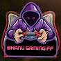 BHANU GAMING FF