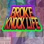 Broke Knock Life