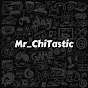 Mr. ChiTastic