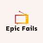 Epic Fails