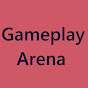 Gameplay Arena
