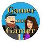 Gamer Not Gamer
