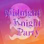 Midnight Knight Party