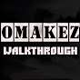 Omakez .Walkthrough