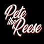Pete the Reese