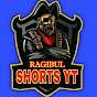 RAGIBUL SHORTS YT