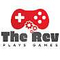 TheRev Plays Games