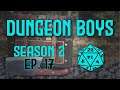 S02E17 We Gotta Get Outta Here! | Dungeon Boys