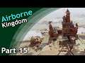Airborne Kingdom / part 15