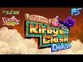 "Not That It Matters" - PART 15 - Team Kirby Clash Deluxe