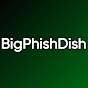 BigPhishDish
