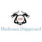 Madmans Playground