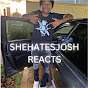 Shehatesjosh Reacts