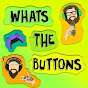 Whats The Buttons Podcast