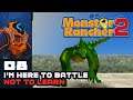 I Am Here To Battle, Not To Learn! - Monster Rancher 2 DX - Part 8