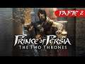 Prince of Persia: The Two Thrones - (Normal) - Parte 2 - Gameplay Walkthrough - Sin Comentarios