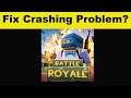 How To Fix Grand Battle Royale App Keeps Crashing Problem Android & Ios