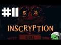 Inscryption | Part 11 | Close Call