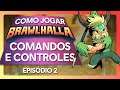 COMO JOGAR BRAWLHALLA? COMANDOS, GOLPES E CONTROLES! - Ep. 2 ft. @EstacaoBrawlhalla