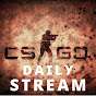 CS:GO Daily Stream