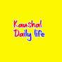 Kaushal Daily life