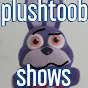 Plushto0b shows