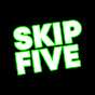 Skip Five