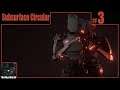 Subsurface Circular Playthrough | Part 3