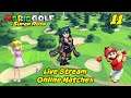 Mario Golf Super Rush Live Stream Online Matches Part 11 After So Long Mario Golf Is finally Back