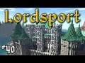 Let's Build a Medieval City: #40 - Lordsport - Eastpoint : Castle Eastwatch