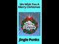 We Wish You A Merry Christmas - Jingle Punks | Christmas | Santa Claus | 2021 #shorts  #christmas