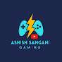 Ashish Sangani Gaming
