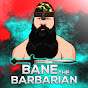 Bane the Barbarian