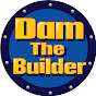 Dam The Builder