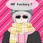 MoずくFiーご Factory