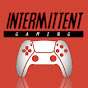 Intermittent Gaming