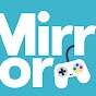 Mirror Gaming