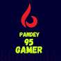 PANDEY 95 GAMER