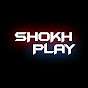 SHOKH Play