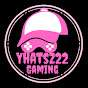Yhatsz22 Gaming